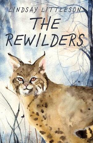 The Rewilders by Lindsay Littleson