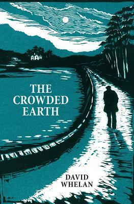 The Crowded Earth by David Whelan