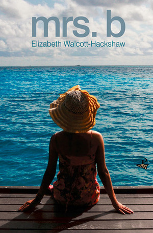 Mrs. B by Elizabeth Walcott-Hackshaw