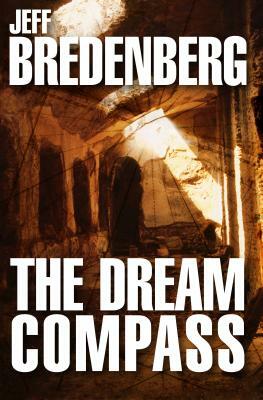 The Dream Compass by Jeff Bredenberg