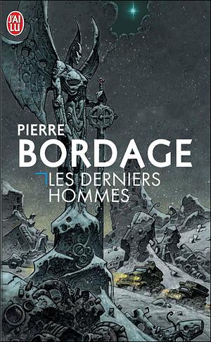 Les derniers hommes by Pierre Bordage