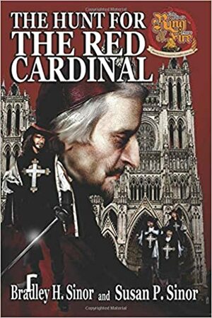 The Hunt for The Red Cardinal by Susan P. Sinor, Bradley H. Sinor