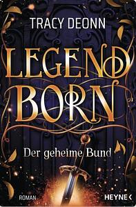 Legendborn - Der geheime Bund by Tracy Deonn