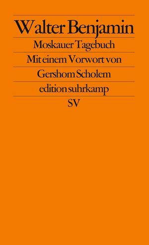 Moskauer Tagebuch by Gary Smith, Walter Benjamin, Gershom Scholem