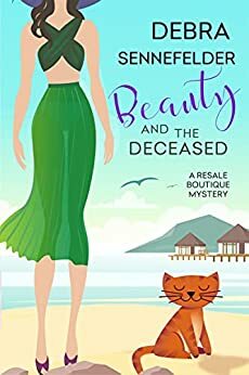 Beauty and the Deceased by Debra Sennefelder, Debra Sennefelder