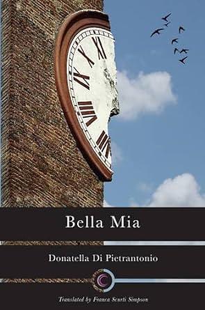 Bella Mia by Donatella Di Pietrantonio