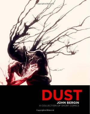 Dust: A Collection of Short Comics by John Bergin