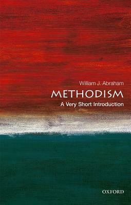 Methodism: A Very Short Introduction by William J. Abraham