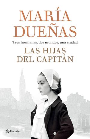 Las hijas del capitan by María Dueñas