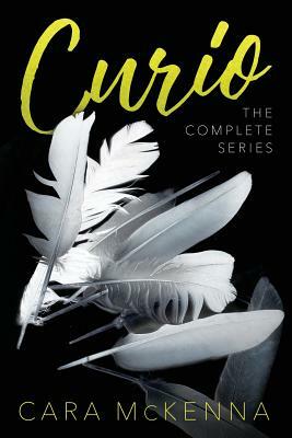 Curio: The Complete Series by Cara McKenna