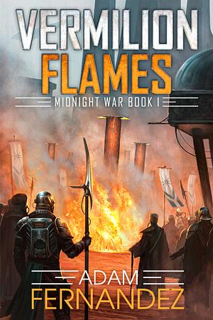 Vermilion Flames by Adam Fernandez