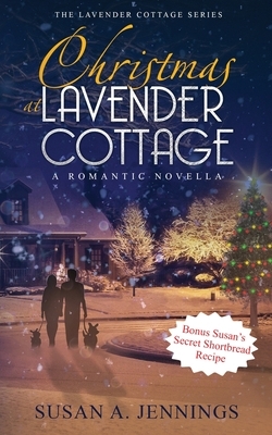 Christmas at Lavender Cottage: A Romantic Novella by Susan a. Jennings