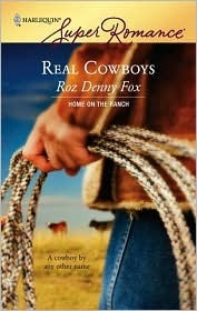 Real Cowboys (Home on the Ranch #31) by Roz Denny Fox