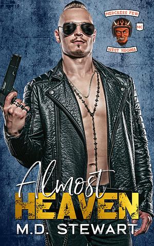 Almost Heaven: Merciless Few MC West Virginia Chapter by Linny Lawless, M.D. Stewart