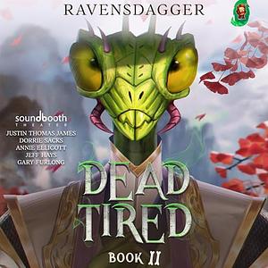 Dead Tired II by RavensDagger