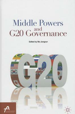 Middle Powers and G20 Governance by 