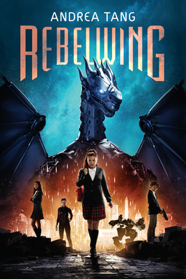 Rebelwing by Andrea Tang