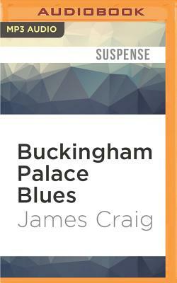 Buckingham Palace Blues by James Craig