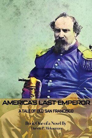 America's Last Emperor: Book One by Darren McKeeman