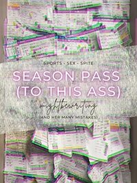 Season Pass (To This Ass) by mightbewriting
