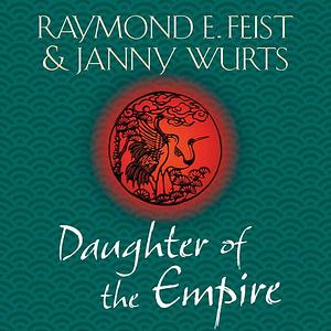 Daughter of the Empire by Raymond E. Feist, Janny Wurts