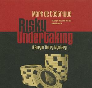 Risky Undertaking: A Buryin' Barry Mystery by Mark de Castrique