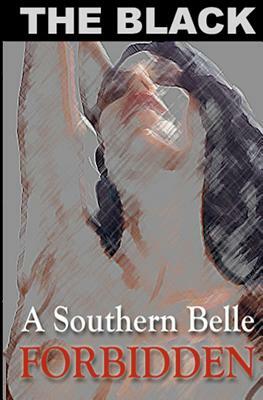 A Southern Belle: Forbidden by The Black