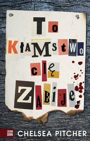 To kłamstwo cię zabije by Chelsea Pitcher