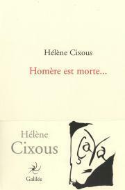 Homère est morte... by Hélène Cixous