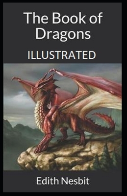 The Book of Dragons Illustrated by E. Nesbit