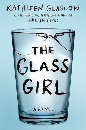 The Glass Girl by Kathleen Glasgow