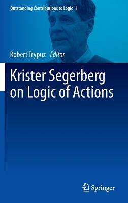 Krister Segerberg on Logic of Actions by 