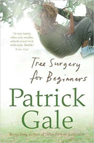 Tree Surgery for Beginners. Patrick Gale by Patrick Gale