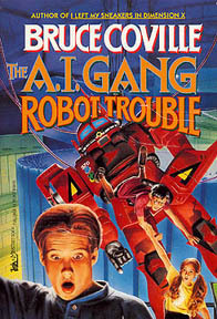 Robot Trouble (A.I. Gang, #2 by Bruce Coville