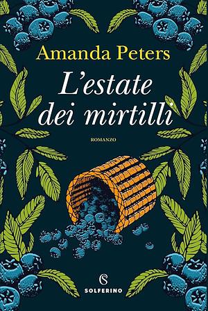 L'estate dei mirtilli by Amanda Peters