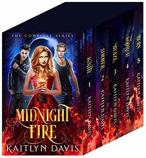 The Complete Midnight Fire Series by Kaitlyn Davis