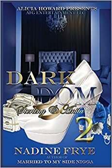 Dark Dom 2: Sterling and Anita Story by Nadine Frye