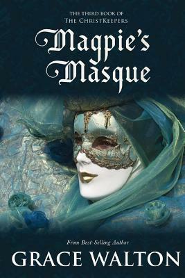 Magpie's Masque by Grace Walton