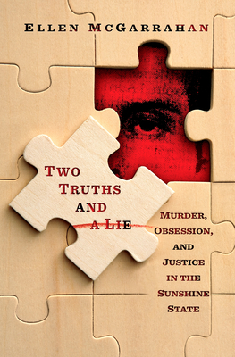 Two Truths and a Lie: A Private Investigation by Ellen McGarrahan