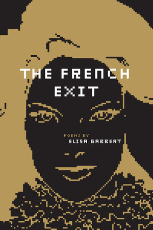 The French Exit by Elisa Gabbert
