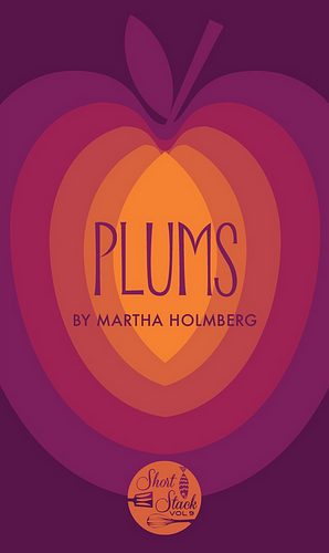 Plums by Martha Holmberg