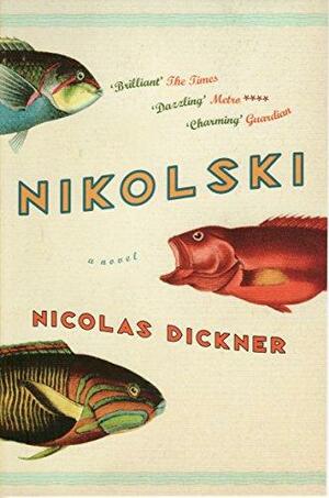 Nikolski: A Novel by Nicolas Dickner
