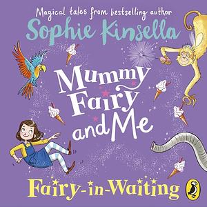 Fairy-in-Waiting by Sophie Kinsella