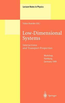 Low-Dimensional Systems: Interactions and Transport Properties by 