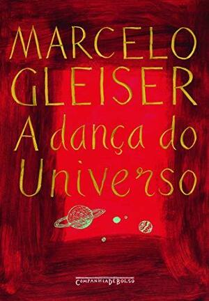 A Dança do Universo by Marcelo Gleiser