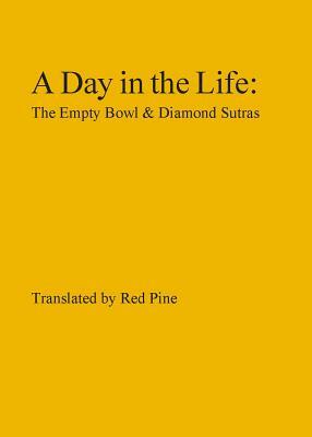 A Day in the Life: The Empty Bowl & Diamond Sutras by 
