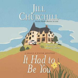 It Had to Be You by Jill Churchill