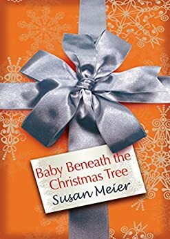 Baby Beneath the Christmas Tree by Susan Meier
