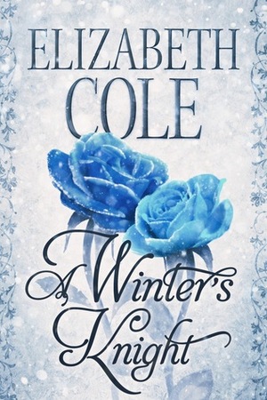 A Winter's Knight by Elizabeth Cole