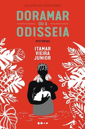 Doramar ou a Odisseia by Itamar Vieira Junior